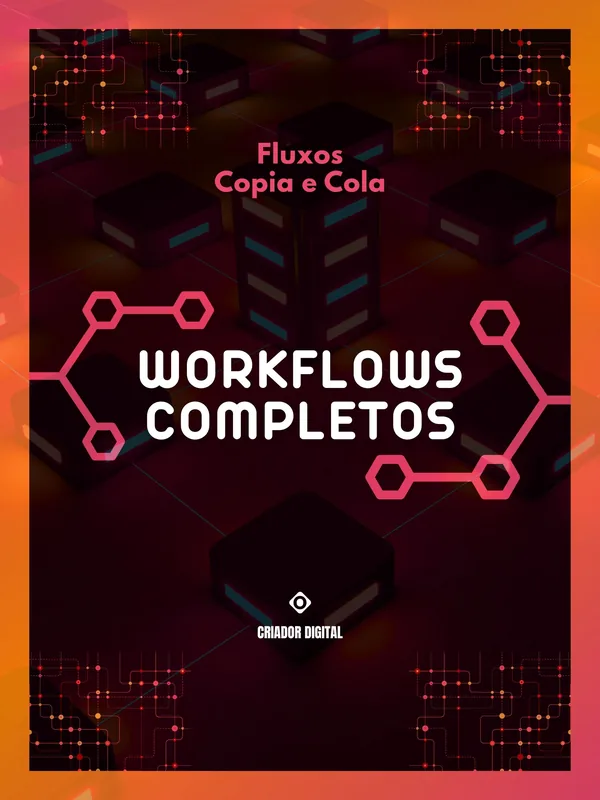 Workflows Completos, fluxos copia e cola